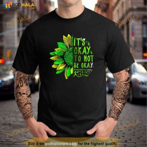Mental Health Awareness Sunflower Its Okay To Not Be Okay Shirt 2