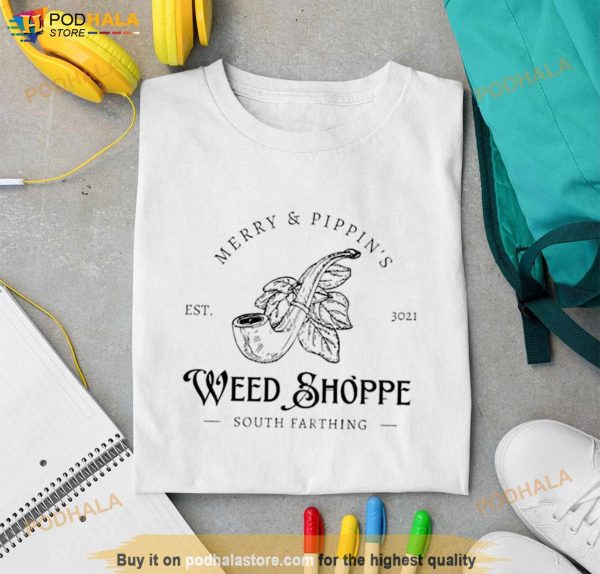 Merry Pippin’s Weed Shoppe Shirt
