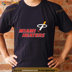 Miami Heaters cigarette Shirt