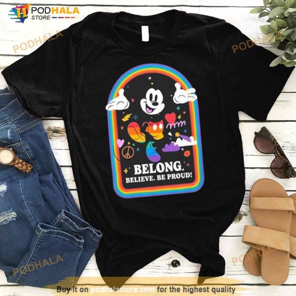 Mickey Mouse Belong Believe Be Proud Shirt