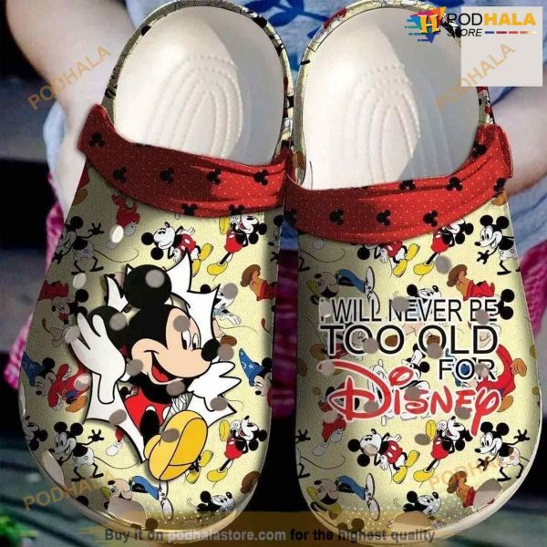 Mickey Mouse I Will Never Be Old For Clog Crocs