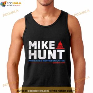 Mike Hunt For State Representative Shirt 2