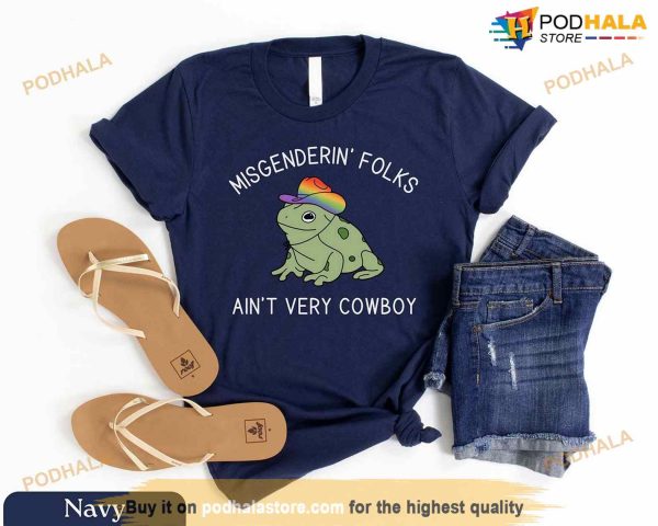 Misgendering Folks Aint Very Cowboy Frog Shirt, LGBTQ Pride Shirt