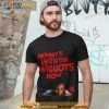 Mommy’s With The Maggots Now Shirt
