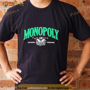 Monopoly Outwork Everyone Shirt