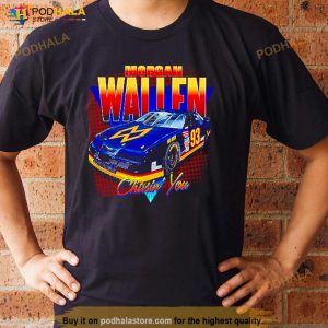 Morgan Wallen Chasin' You Shirt 3