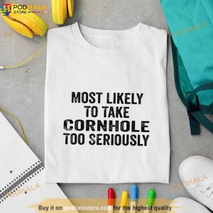 Most Likely To Take Cornhole Too Seriously Retro Vintage Shirt 3