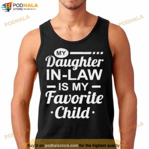 Mothers Day From My Daughter In Law Is My Favorite Child T Shirt