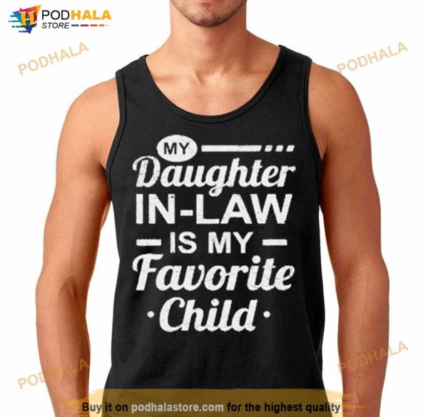 Mothers Day From My Daughter In Law Is My Favorite Child T Shirt