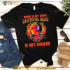 Music Is My Drug Grateful Dead Is My Dealer Shirt