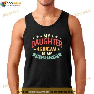 My Daughter In Law Is My Favorite Child Daughter Shirt 2