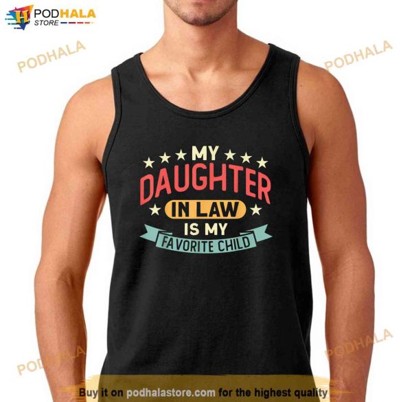 My Daughter In Law Is My Favorite Child Daughter Shirt