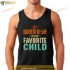 My Daughter In Law Is My Favorite Child Fathers Day Dad Shirt