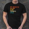 My Daughter In Law Is My Favorite Child Funny Family Humour Shirt
