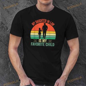 My Daughter In Law Is My Favorite Child Shirt 3