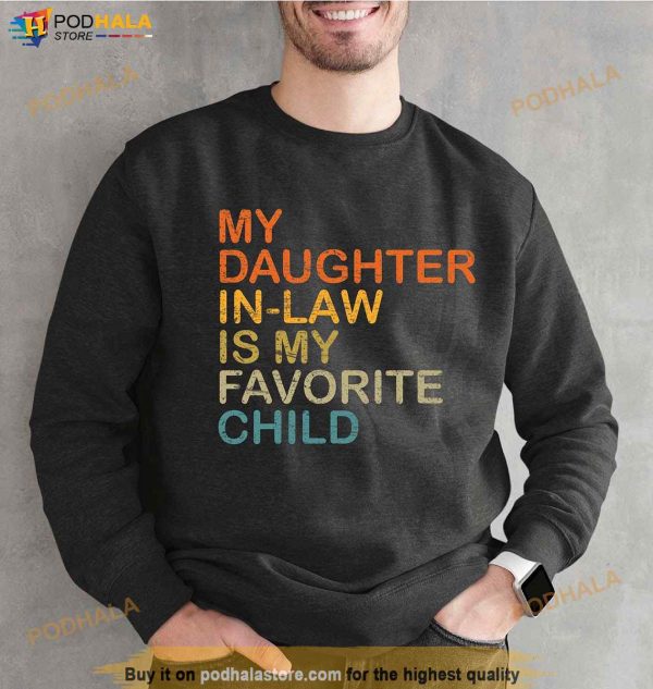 My Daughter in Law is My Favorite Child Shirt, Daughter in Law Shirt, Funny In Laws Shirt
