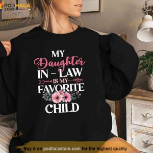 My Daughter In Law Is My Favorite Child Shirt Mother In Law Shirt