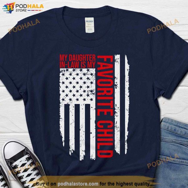 My Daughter In-Law Is My Favorite Child Flag American Shirt, Father In Law Gift