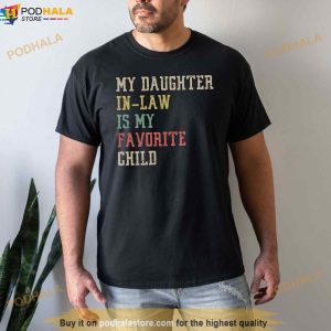 My Favorite Child Shirt Favorite Child Tee, Father In Law Shirt, Fathers Day Gift