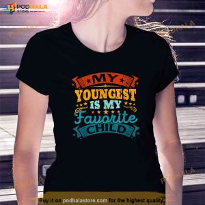 My Favorite Youngest Child Funny Parent Men Women Shirt 3