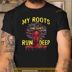 My Roots Tshirt Black Women Run Deep Juneteenth 2023 Womens Shirt 2