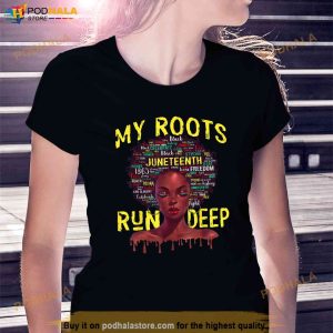 My Roots Tshirt Black Women Run Deep Juneteenth 2023 Womens Shirt 3