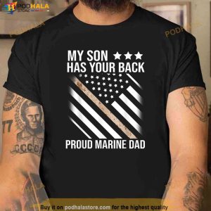 My Son Has Your Back Marine Dad Camouflage Shirt 2