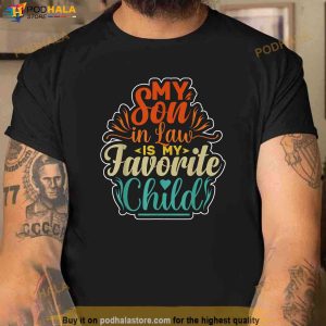 My Son In Law Is My Favorite Child Funny Family Humor Retro Shirt Fathers Day Gifts From Son 2
