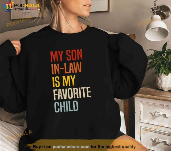 My Son In Law Is My Favorite Child Funny Family Humor Vintage Shirt