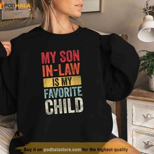My Son In Law Is My Favorite Child Shirt Funny Saying Retro Shirt 2