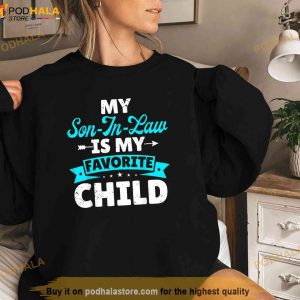 My Son In Law Is My Favorite Child Shirt Funny Family Gift
