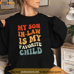My Son In Law Is My Favorite Child Son In Law Funny Groovy Shirt