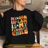 My SonInLaw Is My Favorite Child Funny Mom Shirt