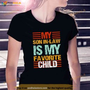 My SonInLaw Is My Favorite Child Funny Mom Shirt, Birthday Gift Ideas For Mother In Law