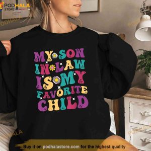 My SonInLaw Is My Favorite Child Funny Mom Shirt, Fun Gifts For Mother In Law