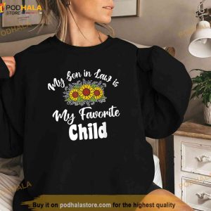 My SonInLaw Is My Favorite Child Funny Mom Shirt, Mother In Law Gift