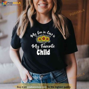 My Soninlaw Is My Favorite Child Funny Mom Shirt Mother In Law Gift 3