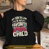 My SonInLaw Is My Favorite Child Funny Mom Shirt, Unique Gifts For Mother In Law