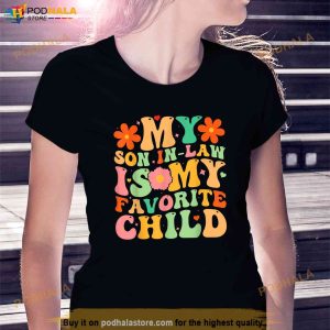 My SonInLaw Is My Favorite Child Funny Retro Mother in Law Trending Shirt