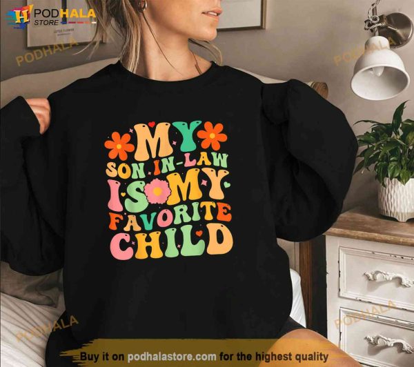 My SonInLaw Is My Favorite Child Funny Retro Mother in Law Trending Shirt