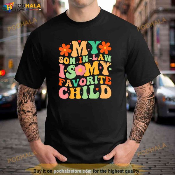My SonInLaw Is My Favorite Child Funny Retro Mother in Law Trending Shirt