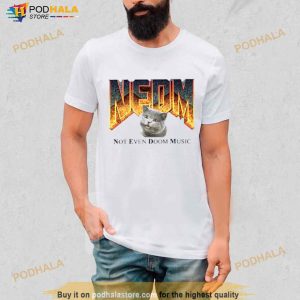 Nedm Cat Not Even Doom Music Shirt 2