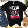 Never Apologize For Being A Veteran Shirt