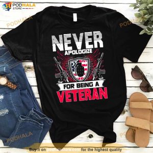 Never Apologize For Being A Veteran Shirt