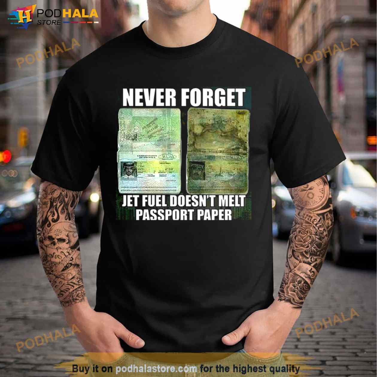 Never forget jet fuel doén't melt passport paper Shirt - Bring