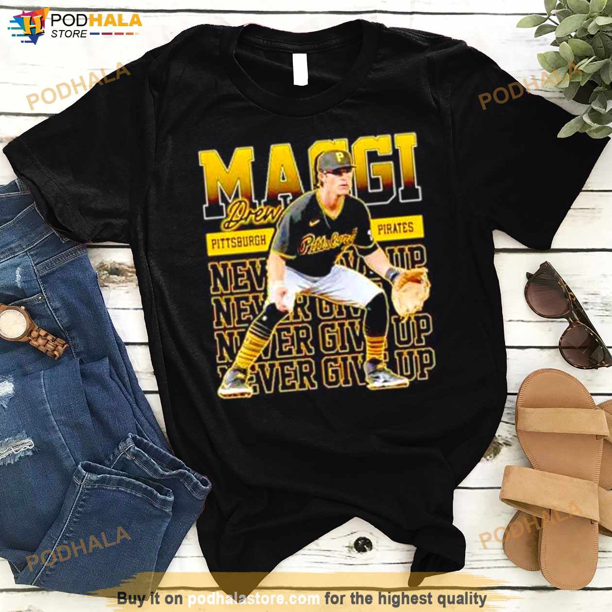 Never Give Up Drew Maggi Pittsburgh Pirates Shirt - Bring Your Ideas,  Thoughts And Imaginations Into Reality Today