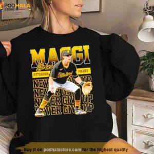 Never Give Up Drew Maggi Pittsburgh Pirates Shirt 3