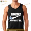 New York Yankees Just hate Us Nike Shirt