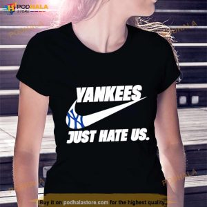 New York Yankees Just Hate Us Nike Shirt 2