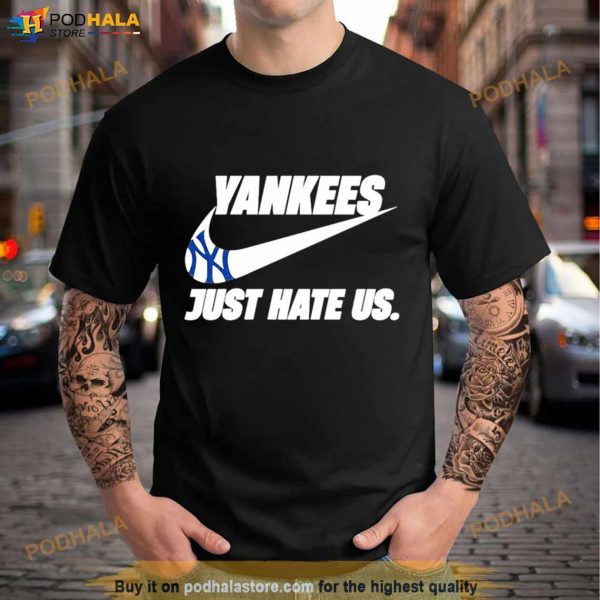 New York Yankees Just hate Us Nike Shirt
